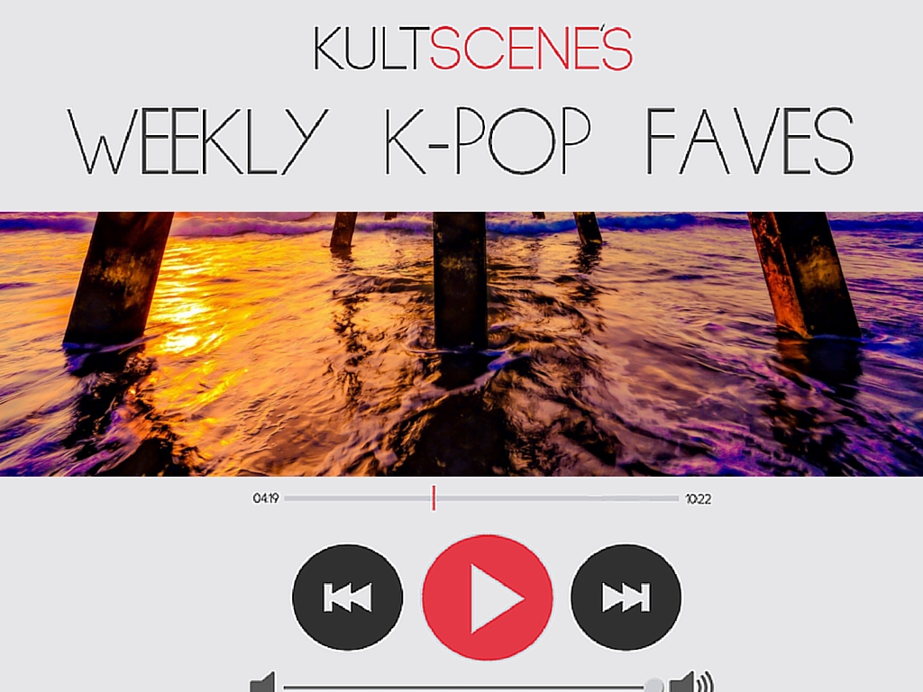 Weekly K-pop faves
