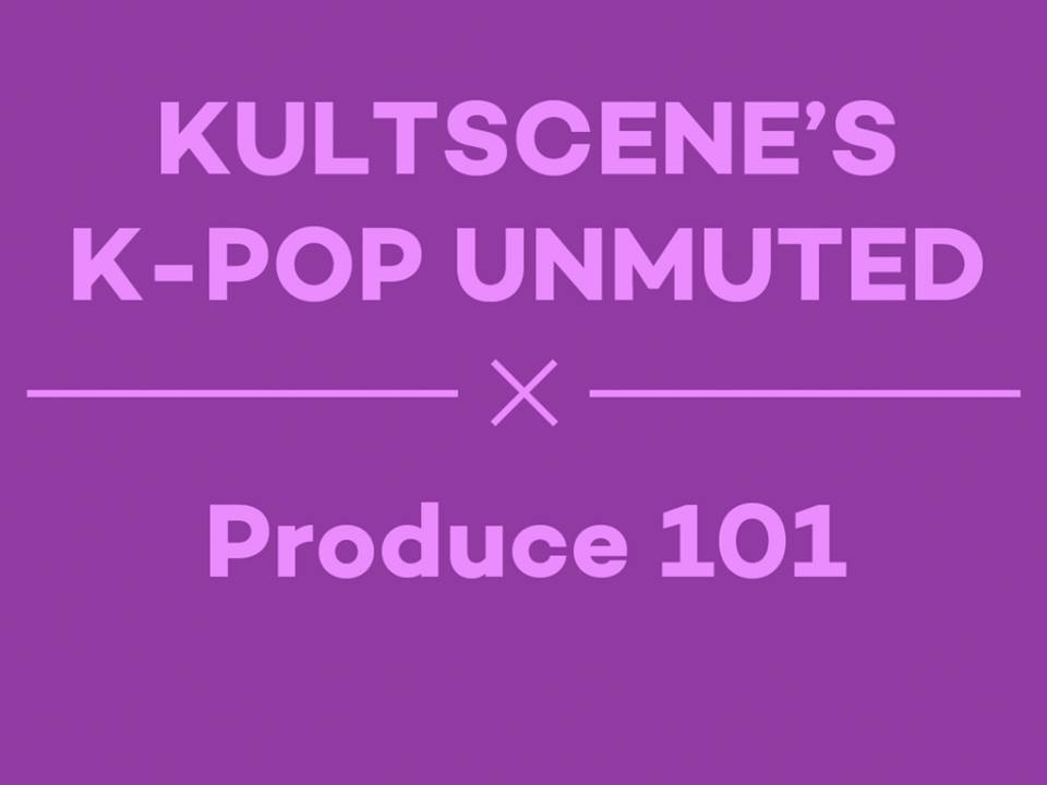 kpop podcast unmuted kultscene produce 101 broduce