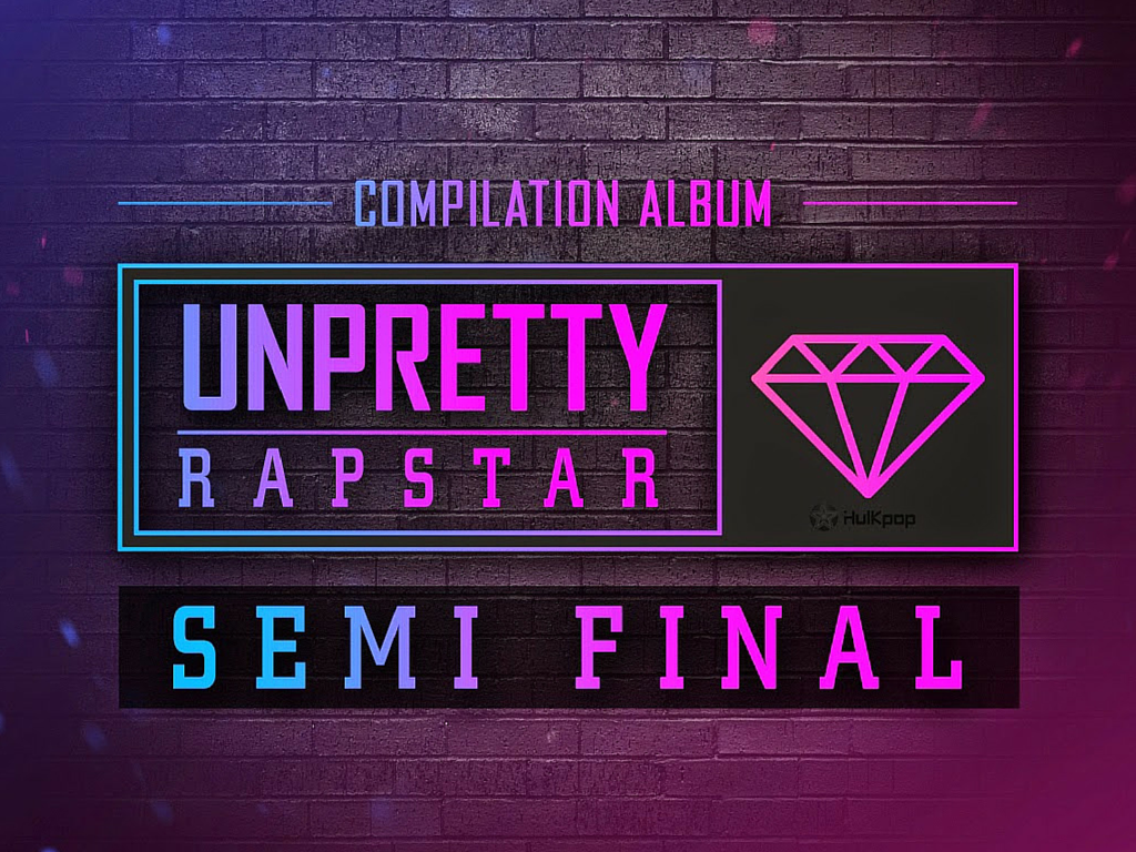 Unpretty Rapstar Semi Final